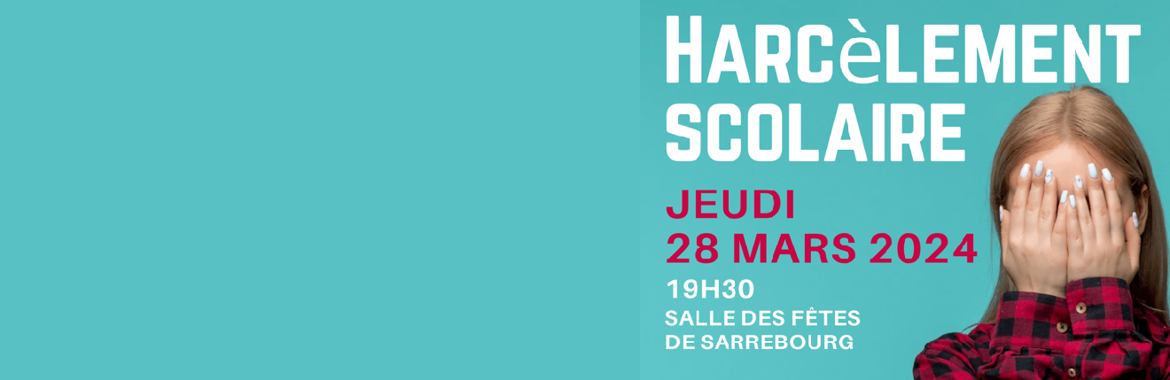 Harcèlement Scolaire - ciné débat - 28/03/2024 - Salle des fêtes de Sarrebourg